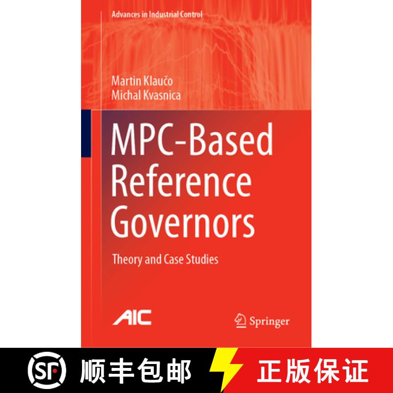 【3-4周达】Mpc-Based Reference Governors: Theory and Case Studies [9783030174040]