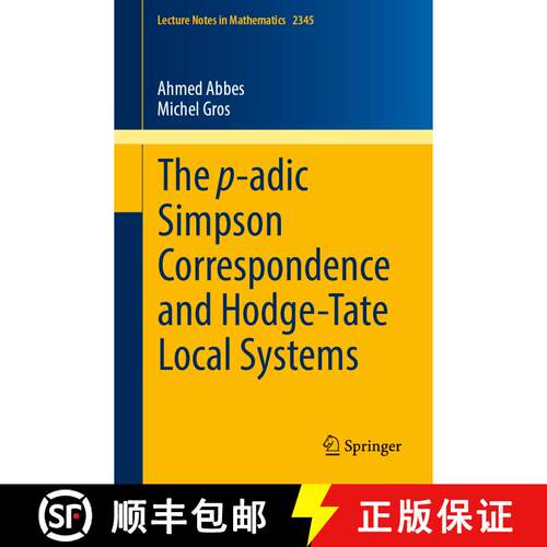 【3-4周达】The p-adic Simpson Correspondence and Hodge-Tate Local Systems [9783031559136]