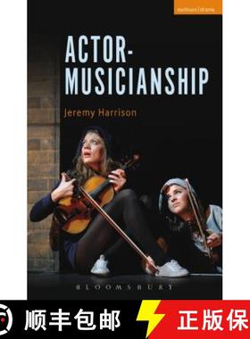 预订 Actor-Musicianship [9781472509635]