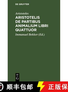 【3-4周达】Aristotelis de partibus animalium libri quattuor [9783112458099]