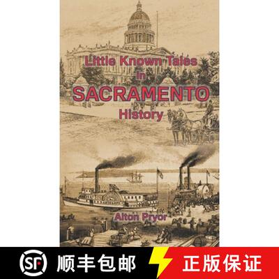 【3-4周达】Little Known Tales in Sacramento History [9780692267042]