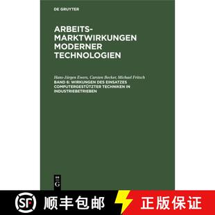 【3-4周达】Wirkungen des Einsatzes computergestützter Techniken in Industriebetrieben [9783110119930]