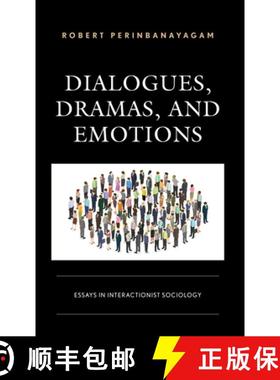 预订 Dialogues, Dramas, and Emotions : Essays in Interactionist Sociology [9781666931372]