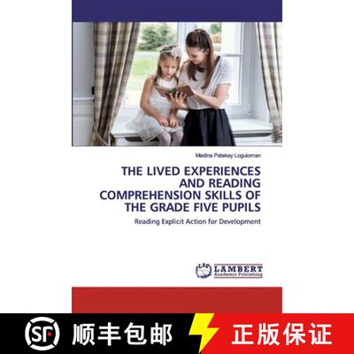 预订 The Lived Experiences and Reading Comprehension Skills of the Grade Five Pupils [9786202514583]
