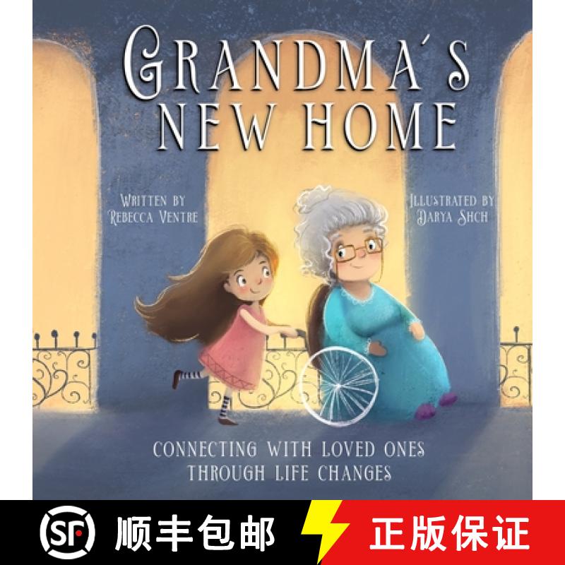 【2-3周达】Grandma's New Home: Connecting With Loved Ones Through Life Changes [9781735336831]