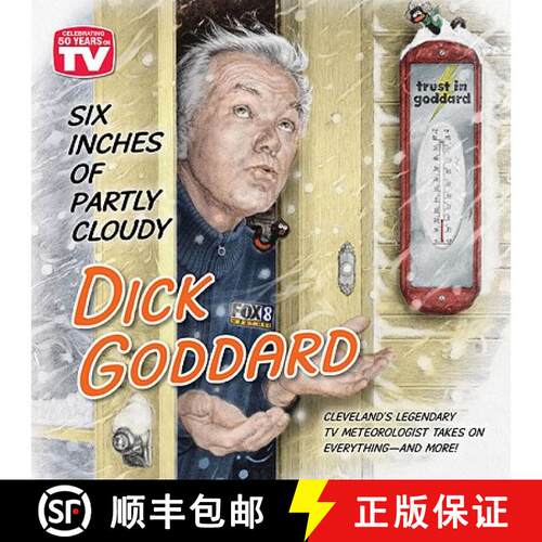 【3-4周达】Six Inches of Partly Cloudy: Cleveland's Legendary TV Meteorologist Takes on Everything--A... [9781598510669]