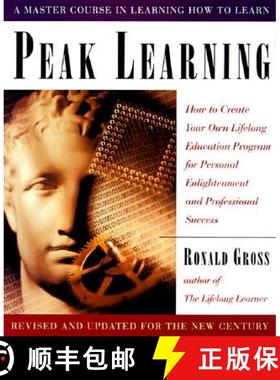 【3-4周达】Peak Learning: How to Create Your Own Lifelong Education Program for Personal Enlightenmen... [9780874779578]