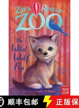 【3-4周达】Zoe's Rescue Zoo: The Wild Wolf Pup [9780857635181]