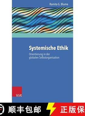 【3-4周达】Systemische Ethik: Orientierung in Der Globalen Selbstorganisation [9783525451366]