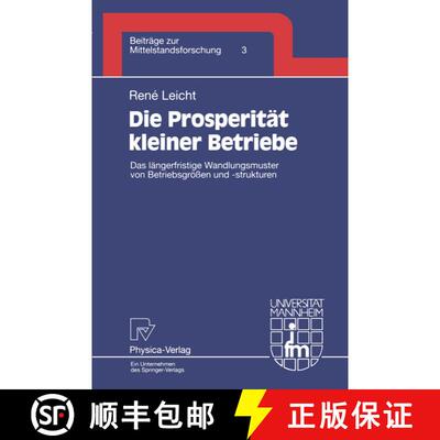 【3-4周达】Die Prosperität kleiner Betriebe : Das längerfristige Wandlungsmuster von Betriebsgröß... [9783790808667]