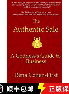 预订 The Authentic Sale: A Goddess's Guide to Business [9780692445808]