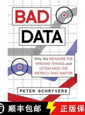 【3-4周达】Bad Data : Why We Measure the Wrong Things and Often Miss the Metrics That Matter [9781633885905]