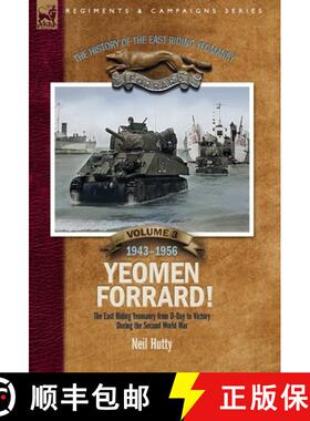 【3-4周达】The History of the East Riding Yeomanry Volume 3: Yeomen Forrard!: The East Riding Yeomanr... [9781917666046]