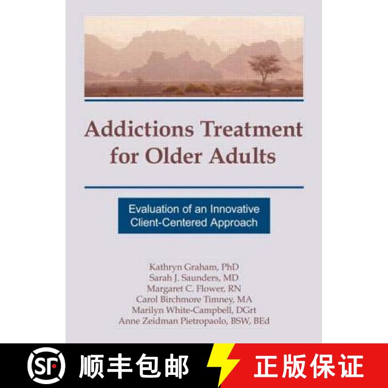 【3-4周达】Addictions Treatment for Older Adults: Evaluation of an Innovative Client-Centered Approach [9781560248576]