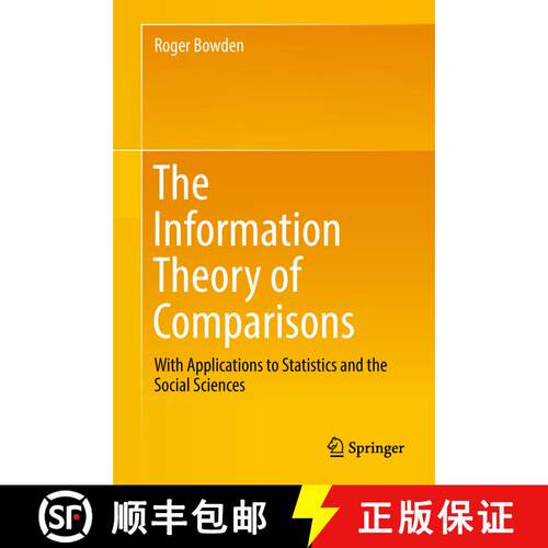 【3-4周达】精装 The Information Theory of Comparisons: With Applications to Statistics and the Social... [9789811315497]
