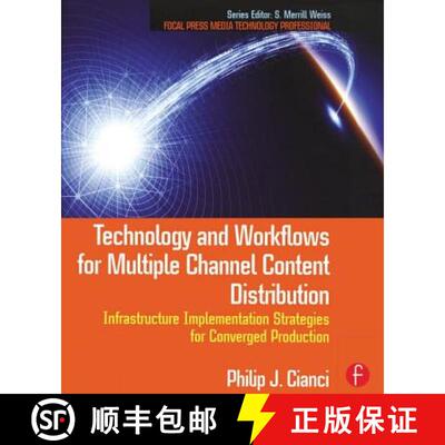 【3-4周达】Technology and Workflows for Multiple Channel Content Distribution: Infrastructure Impleme... [9780240811727]