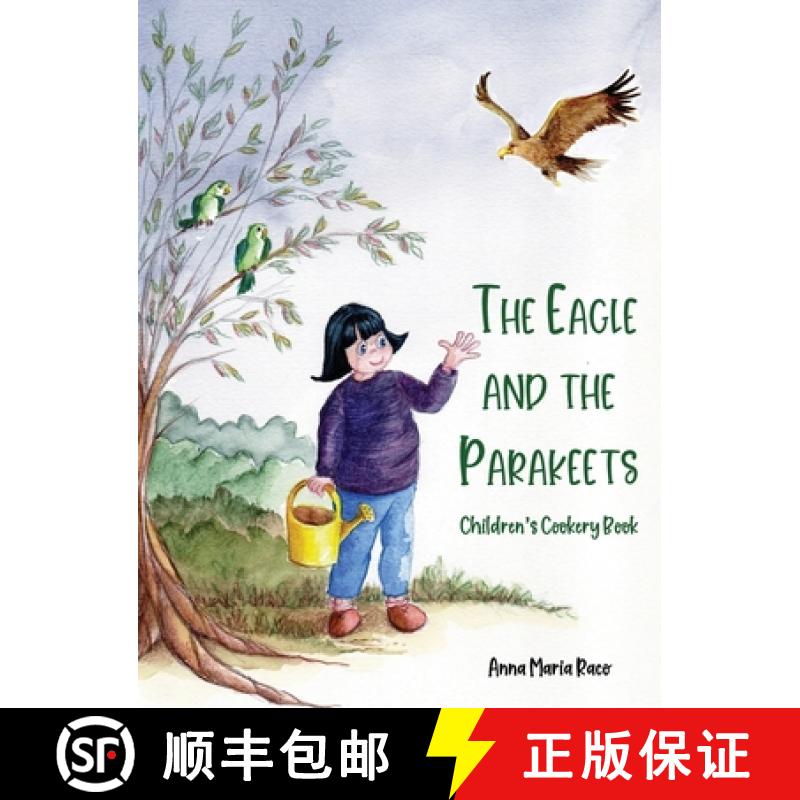 【2-3周达】The Golden Eagle and the Parakeets: Children's cookery book [9781836151050]