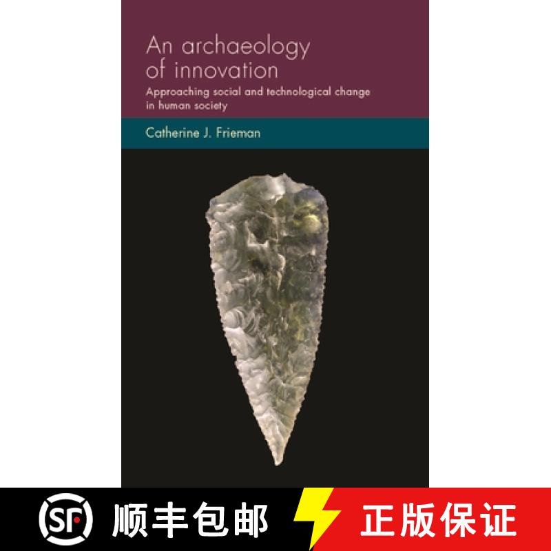 【2-3周达】Social Archaeology and Material Worlds : Approaching social and technological change in hu... [9781526171788]