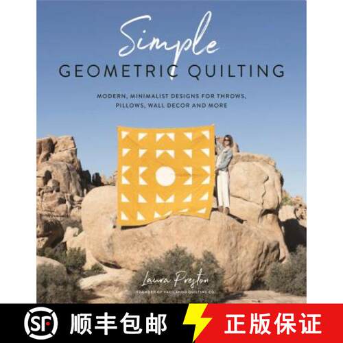 【3-4周达】Simple Geometric Quilting: Modern, Minimalist Designs for Throws, Pillows, Wall Decor and ... [9781624148033]