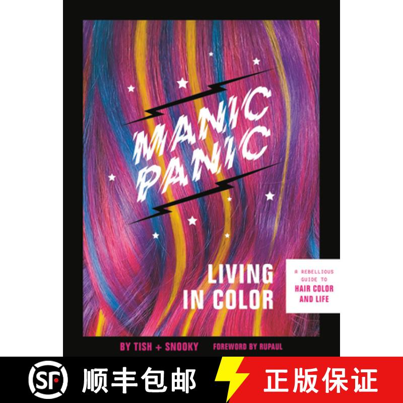 【3-4周达】Manic Panic Living in Color: A Rebellious Guide to Hair Color and Life [9780762494682]