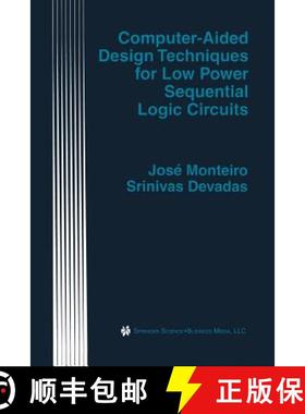 【3-4周达】Computer-Aided Design Techniques for Low Power Sequential Logic Circuits [9781461379010]