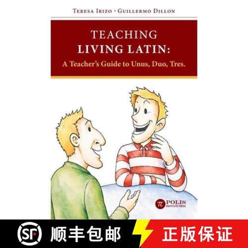 【3-4周达】Teaching Living Latin: A Teacher's Guide to Unus, Duo, Tres [9789657698242]