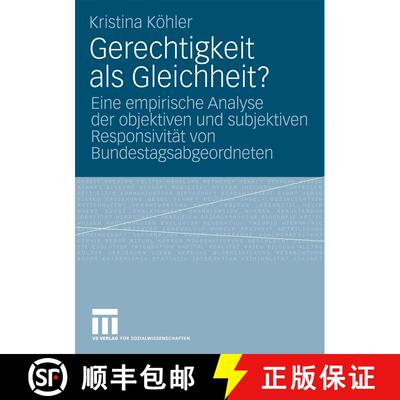 【3-4周达】Gerechtigkeit als Gleichheit? : Eine empirische Analyse der objektiven und subjektiven Res... [9783531170534]