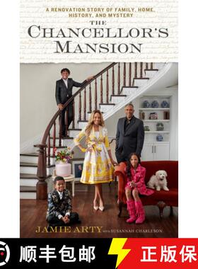 【3-4周达】The Chancellor's Mansion: A Renovation Story of Family, Home, History, and Mystery [9781368103886]