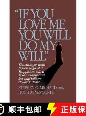 【3-4周达】If You Love Me, You Will Do My Will: The Stranger-Than-Fiction Saga of a Trappist Monk, a ... [9780393338638]