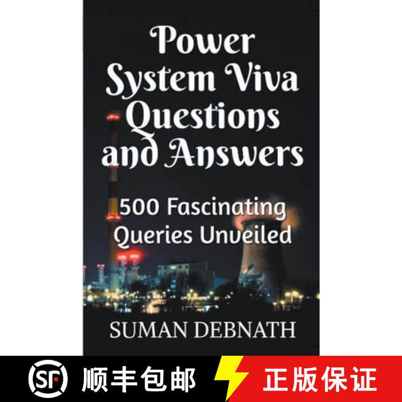 【3-4周达】Power System Viva Questions and Answers: 500 Fascinating Queries Unveiled [9798223461869]