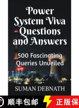 【3-4周达】Power System Viva Questions and Answers: 500 Fascinating Queries Unveiled [9798223461869]