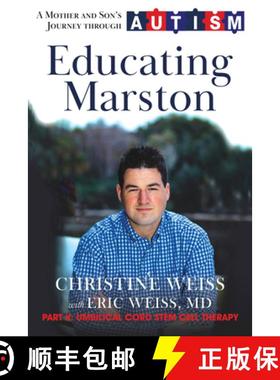 预订 Educating Marston: A Mother and Son's Journey Through Autism [9780998623146]