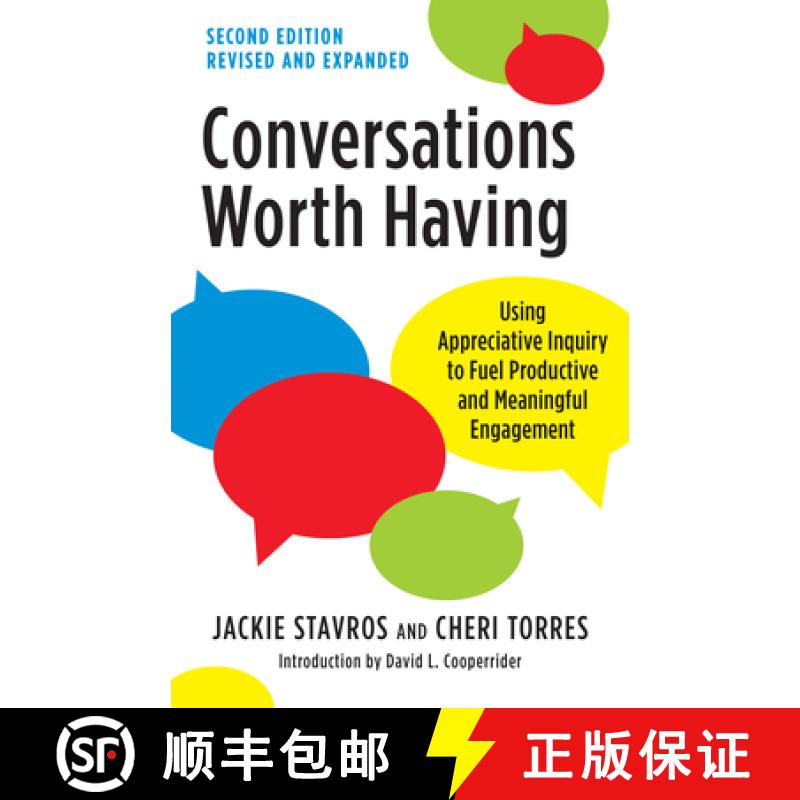 【3-4周达】Conversations Worth Having, Second Edition: Using Appreciative Inquiry to Fuel Productive ... [9781523000104]