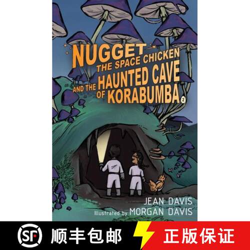 【3-4周达】Nugget the Space Chicken and the Haunted Cave of Korabumba [9781962708098]