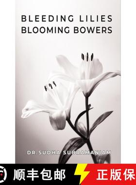 【3-4周达】Bleeding Lilies Blooming Bowers [9789391485931]