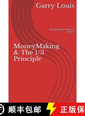 【3-4周达】MoneyMaking & The 1/3 Principle: MoneyMaking Guide 1st Ed. [9780615917184]