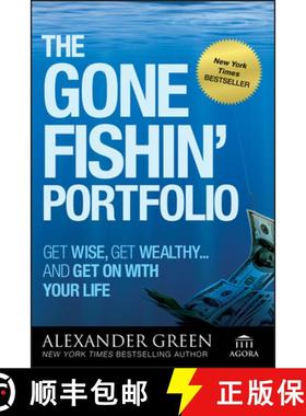 【3-4周达】The Gone Fishin' Portfolio: Get Wise, Get Wealthy...And Get On With Your Life [Wiley金融] [9780470598191]