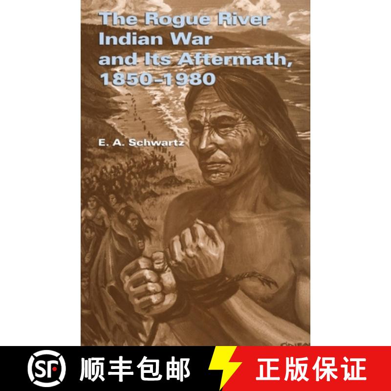预订 The Rogue River Indian War and Its Aftermath, 1850-1980 [9780806141619]