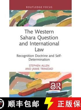 【3-4周达】The Western Sahara Question and International Law: Recognition Doctrine and Self-Determina... [9781032658797]