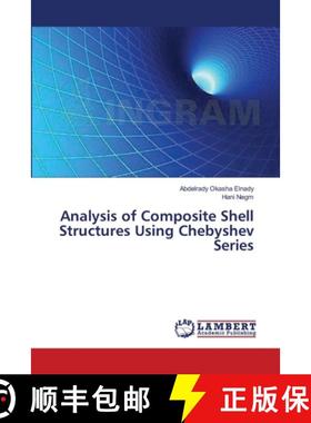 预订 Analysis of Composite Shell Structures Using Chebyshev Series [9783659394515]