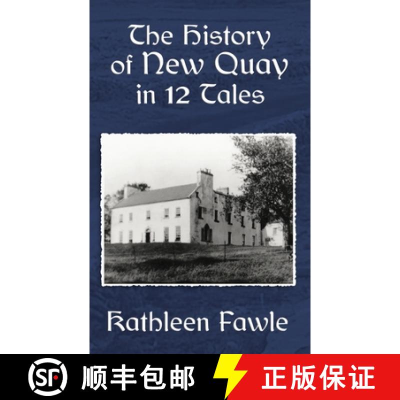 【2-3周达】The History of New Quay in 12 Tales [9781739471804]