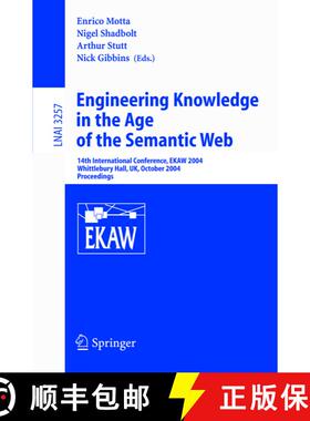 【3-4周达】Engineering Knowledge in the Age of the Semantic Web : 14th International Conference, EKAW... [9783540233404]