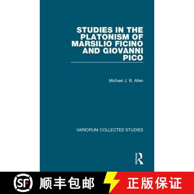 【3-4周达】精装 Studies in the Platonism of Marsilio Ficino and Giovanni Pico [9781472448385]