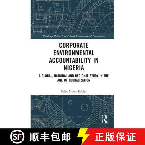 【3-4周达】精装 Corporate Environmental Accountability in Nigeria: A Global, National and Regional St... [9781032182858]