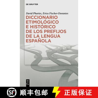 【3-4周达】精装 Diccionario Etimológico E Histórico de Los Prefijos de la Lengua Española [9783111329291]