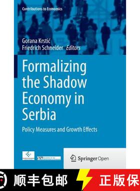【3-4周达】Formalizing the Shadow Economy in Serbia : Policy Measures and Growth Effects [9783319367156]
