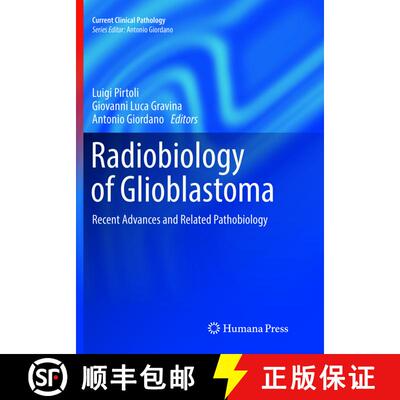 【3-4周达】Radiobiology of Glioblastoma: Recent Advances and Related Pathobiology [9783319803210]