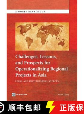 预订 Challenges, Lessons, and Prospects for Operationalizing Regional Projects in Asia: Legal and Ins... [9781464801389]