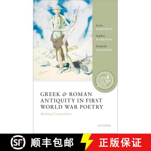 【3-4周达】精装 Greek and Roman Antiquity in First World War Poetry: Making Connections [9780198907879]