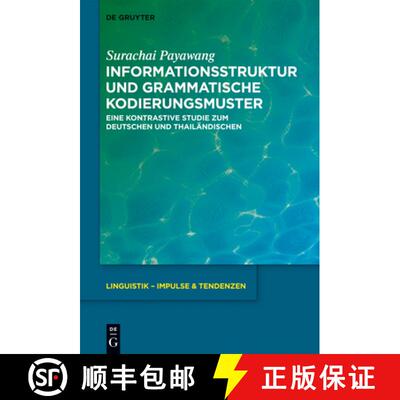【3-4周达】Informationsstruktur und grammatische Kodierungsmuster: Eine Kontrastive Studie Zum Deutsc... [9783110341515]